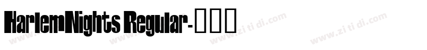 HarlemNights Regular字体转换
